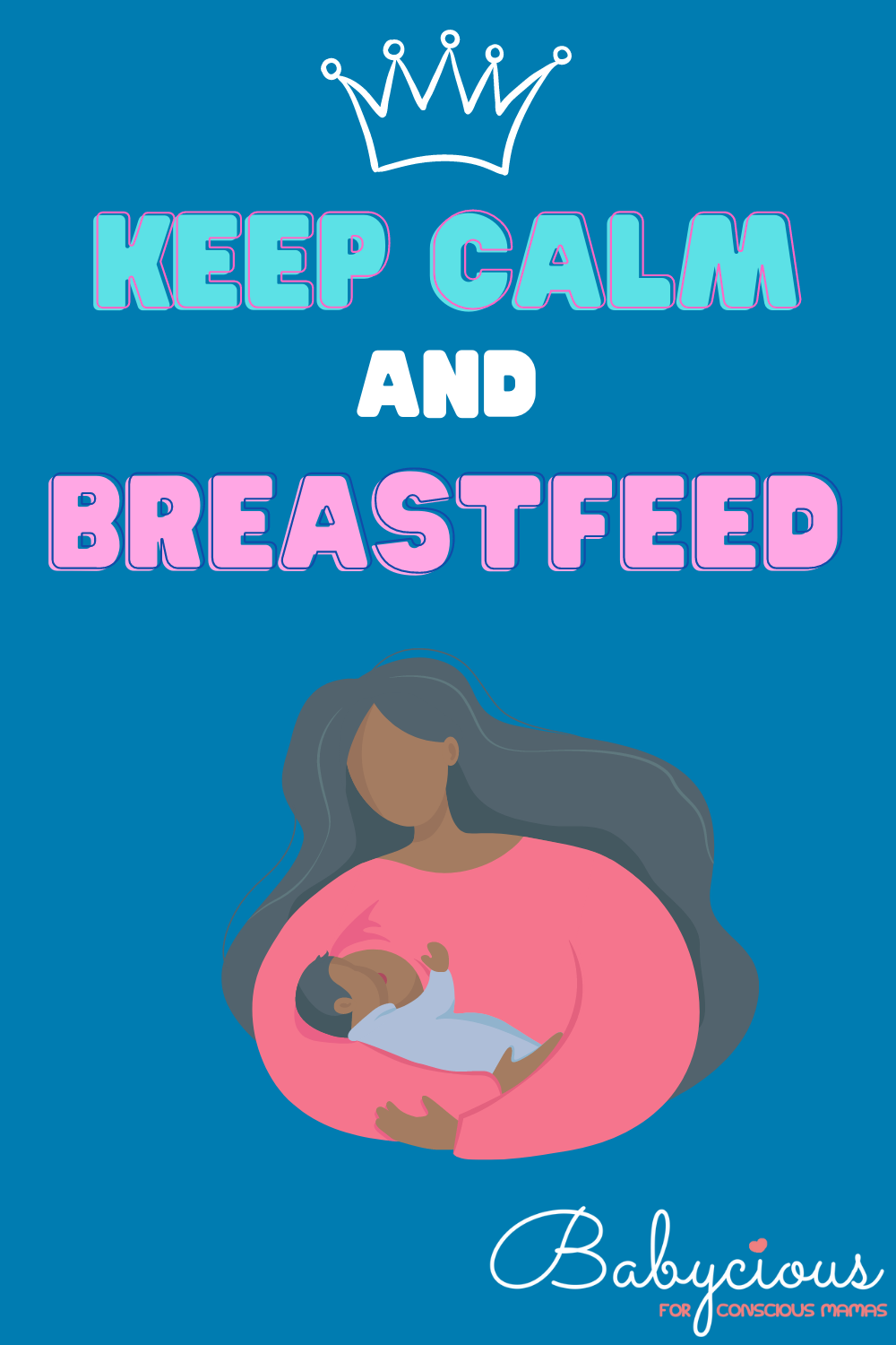 keep calm and breastfeed