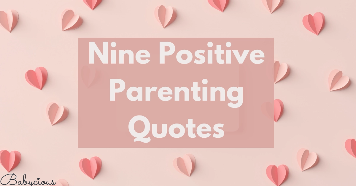 9 positive parenting quotes