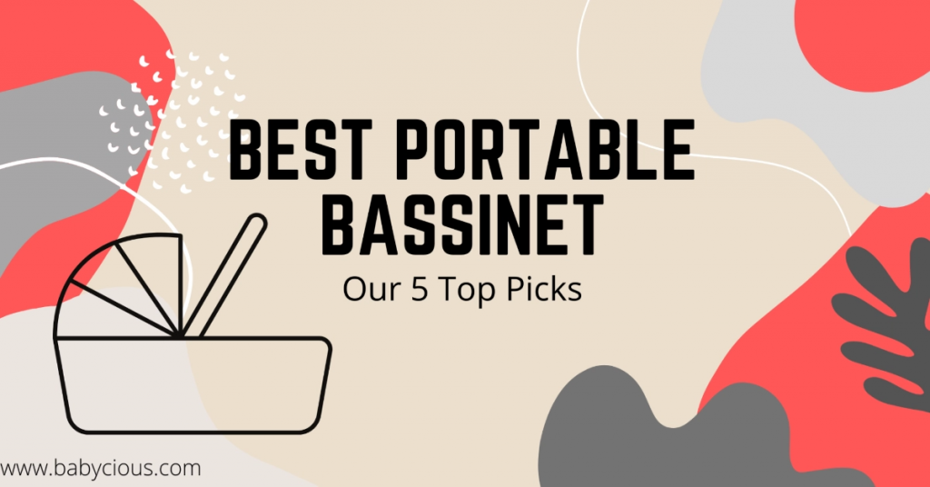 Best portable bassinet our top picks