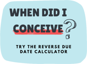 when did i conceive reverse due date calculator