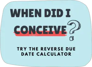 when did i conceive reverse due date calculator