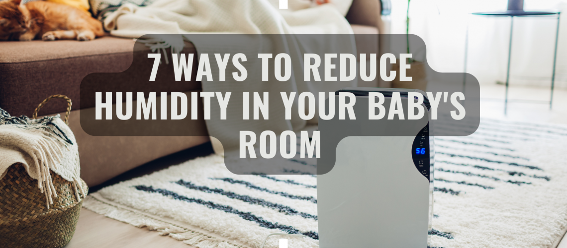 reduce humidity in your baby's room